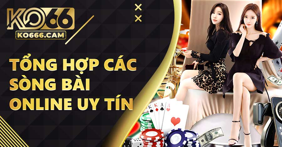 Tổng hợp các sòng bài online uy tín dẫn đầu xu thế năm 2024 - KO66